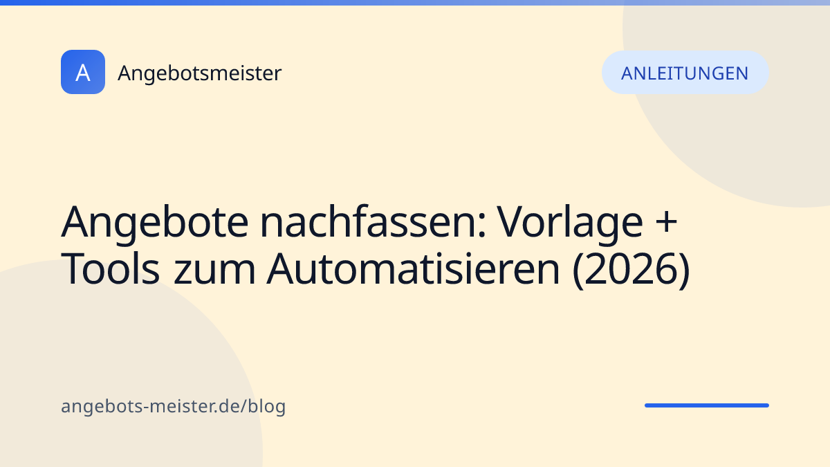 Angebote nachfassen: Vorlage + Tools zum Automatisieren (2026)