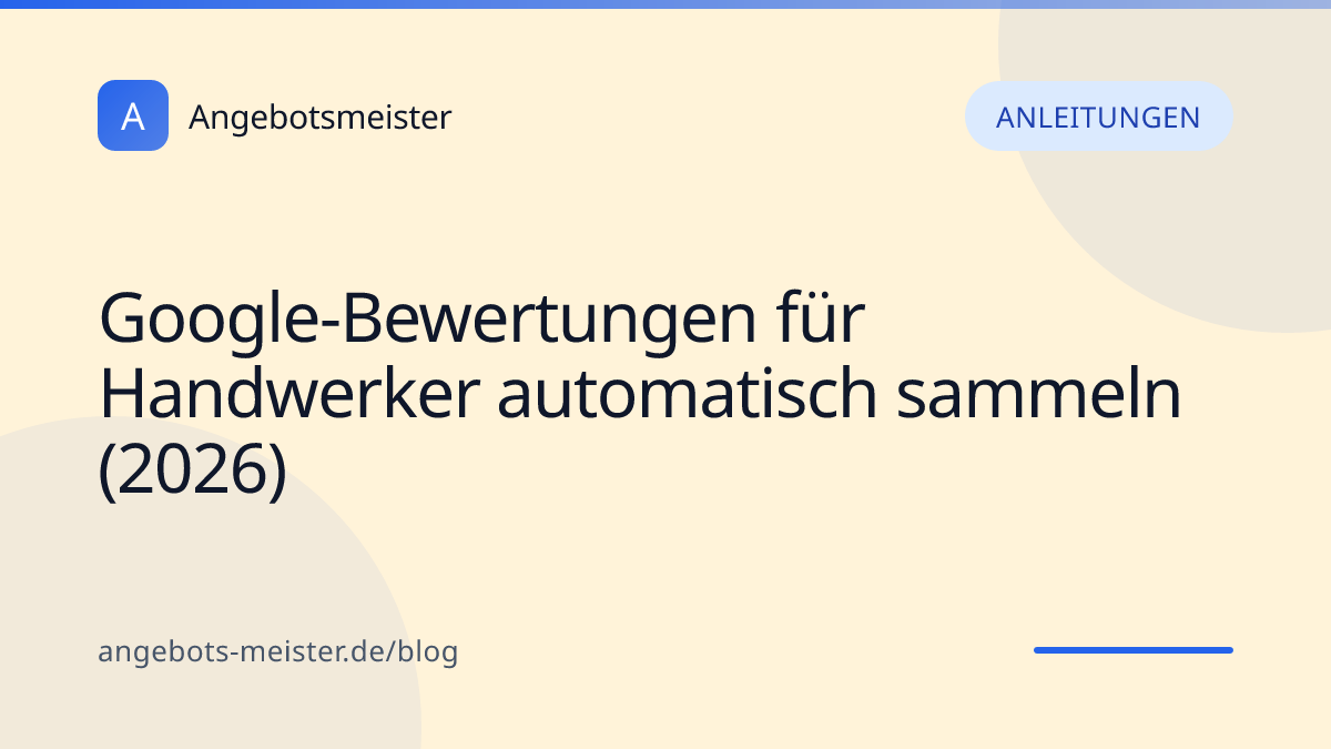 Google-Bewertungen für Handwerker automatisch sammeln (2026)