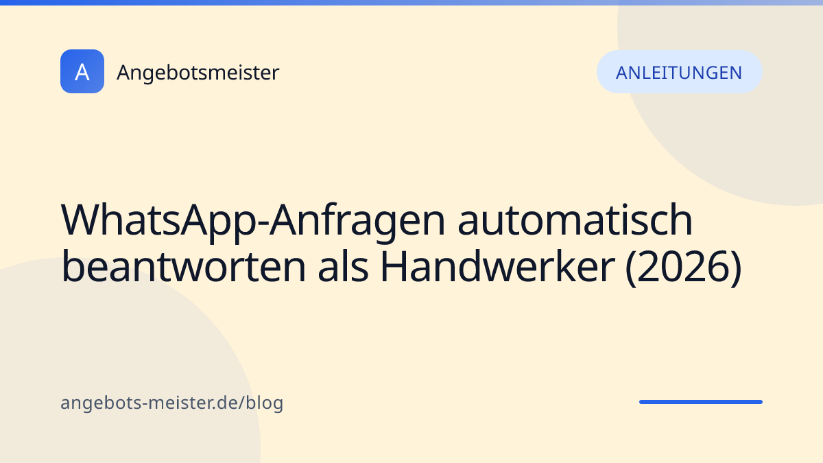 WhatsApp-Anfragen automatisch beantworten als Handwerker (2026)